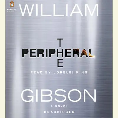 The Peripheral Audibook, by William Gibson