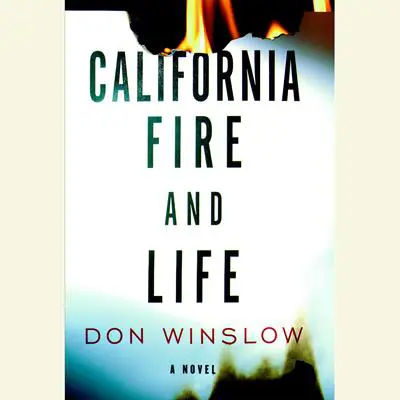 California Fire and Life Audibook, by Don Winslow