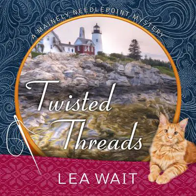 Twisted Threads Audibook, by Lea Wait