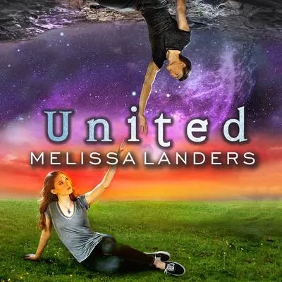 United: An Alienated Novel Audibook, by Melissa Landers