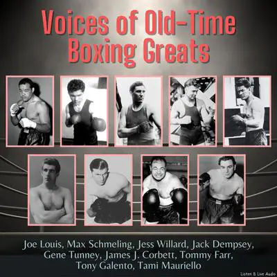 Voices of Old-Time Boxing Greats Audibook, by Joe Louis