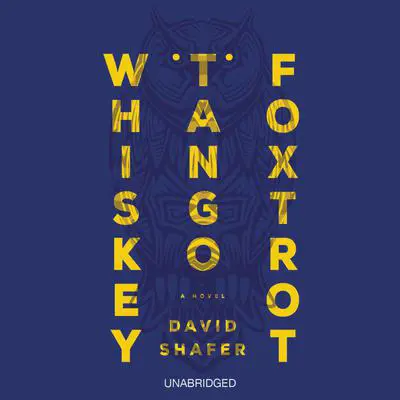 Whiskey Tango Foxtrot Audibook, by David Shafer