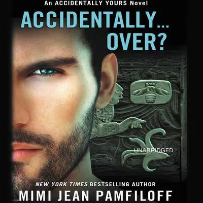 Accidentally...Over? Audibook, by Mimi Jean Pamfiloff
