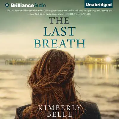 The Last Breath Audibook, by Kimberly Belle