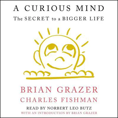 A Curious Mind: The Secret to a Bigger Life Audibook, by Brian Grazer