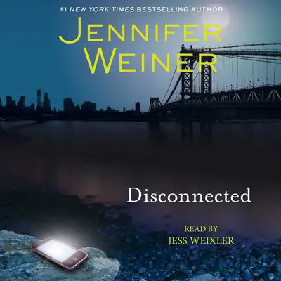 Disconnected: An eShort Story Audibook, by Jennifer Weiner