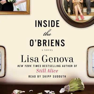 Inside the O'Briens: A Novel Audibook, by Lisa Genova