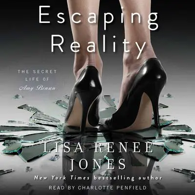 Escaping Reality: The Secret Life of Amy Bensen Audibook, by Lisa Renee Jones
