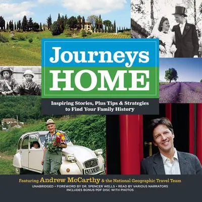 Journeys Home: Inspiring Stories, plus Tips and Strategies to Find Your Family History Audibook, by Andrew McCarthy