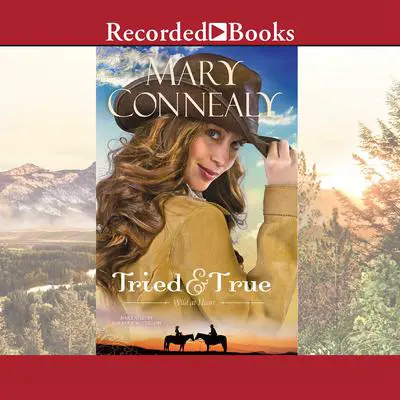 Tried and True Audibook, by Mary Connealy