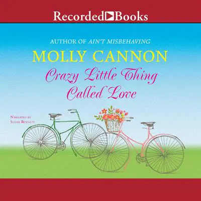 Crazy Little Thing Called Love Audibook, by Molly Cannon