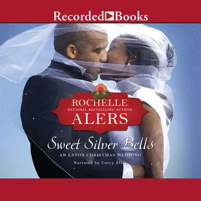 Sweet Silver Bells Audibook, by Rochelle Alers
