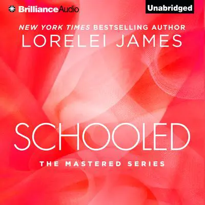 Schooled Audibook, by Lorelei James