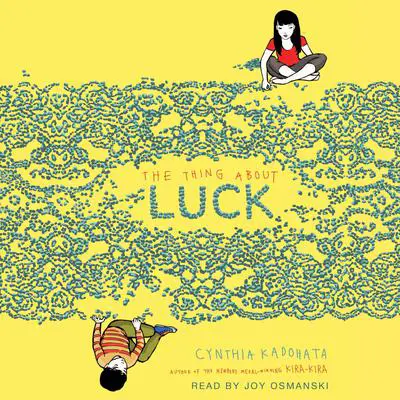 The Thing About Luck Audibook, by Cynthia Kadohata