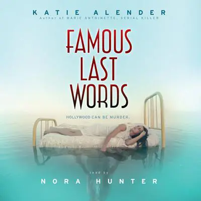 Famous Last Words Audibook, by Katie Alender