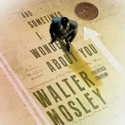 And Sometimes I Wonder About You: A Leonid McGill Mystery Audibook, by Walter Mosley