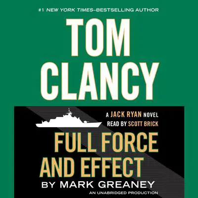 Tom Clancy Full Force and Effect Audibook, by Mark Greaney
