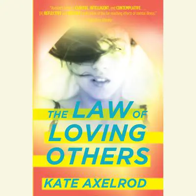 The Law of Loving Others Audibook, by Kate Axelrod