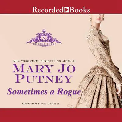 Sometimes a Rogue Audibook, by Mary Jo Putney