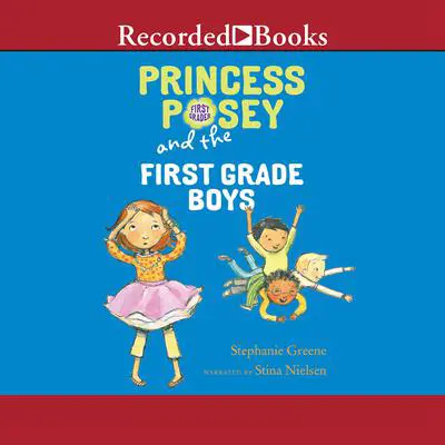 Princess Posey and the First-Grade Boys Audibook, by Stephanie Greene