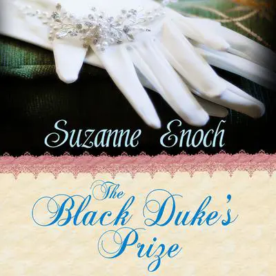 The Black Duke's Prize Audibook, by Suzanne Enoch