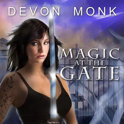 Magic at the Gate Audibook, by Devon Monk