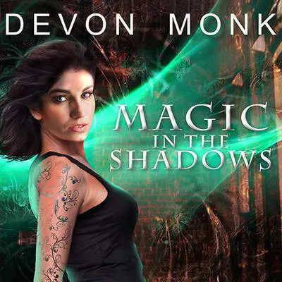 Magic in the Shadows Audibook, by Devon Monk
