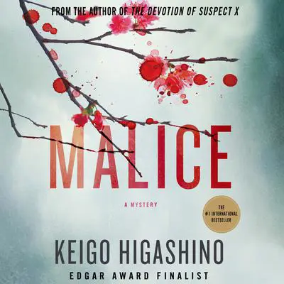 Malice: A Mystery Audibook, by Keigo Higashino