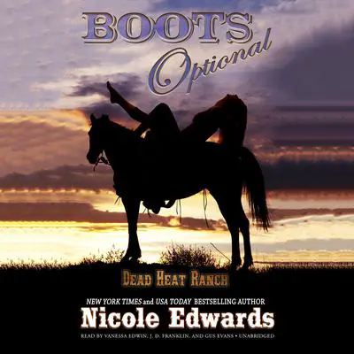 Boots Optional: A Dead Heat Ranch Novella Audibook, by Nicole Edwards