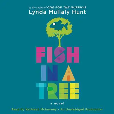 Fish in a Tree Audibook, by Lynda Mullaly Hunt