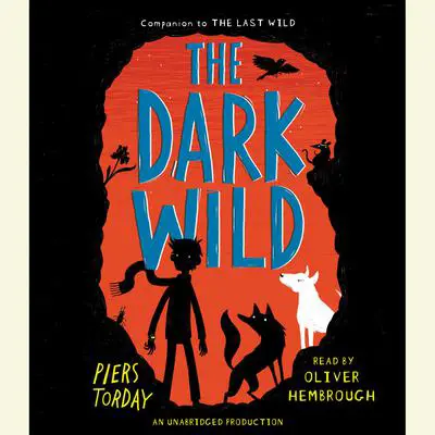 The Dark Wild Audibook, by Piers Torday