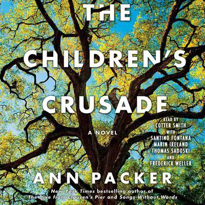 The Children's Crusade: A Novel Audibook, by Ann Packer