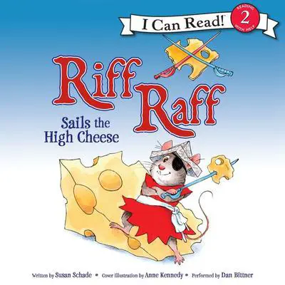 Riff Raff Sails the High Cheese Audibook, by Susan Schade
