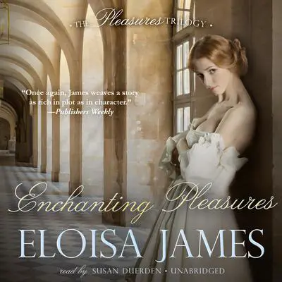 Enchanting Pleasures Audibook, by Eloisa James