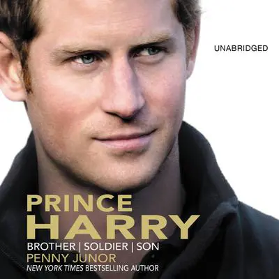 Prince Harry: Brother, Soldier, Son Audibook, by Penny Junor