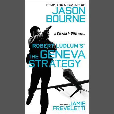 Robert Ludlum's (TM) The Geneva Strategy Audibook, by Jamie Freveletti