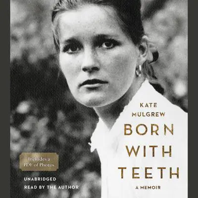 Born with Teeth: A Memoir Audibook, by Kate Mulgrew