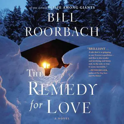 The Remedy for Love Audibook, by Bill Roorbach