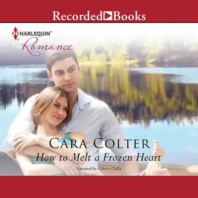 How to Melt a Frozen Heart Audibook, by Cara Colter