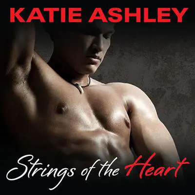 Strings of the Heart Audibook, by Katie Ashley