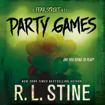 Party Games: A Fear Street Novel Audibook, by R. L. Stine
