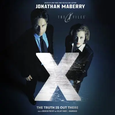The Truth Is out There: X-Files, Volume Two Audibook, by Jonathan Maberry