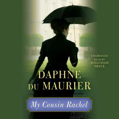 My Cousin Rachel Audibook, by Daphne du Maurier
