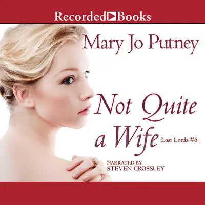 Not Quite a Wife Audibook, by Mary Jo Putney