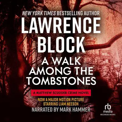 A Walk Among the Tombstones Audibook, by Lawrence Block