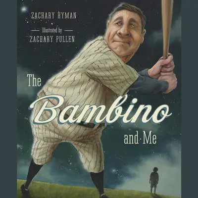 The Bambino and Me Audibook, by Zachary Hyman
