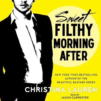 Sweet Filthy Morning After Audibook, by Christina Lauren