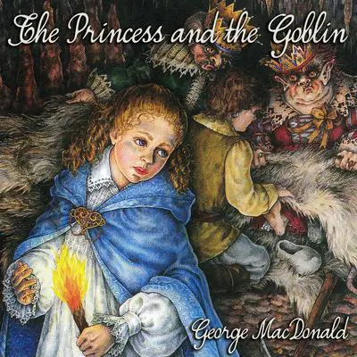 The Princess and the Goblin Audibook, by George MacDonald