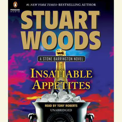 Insatiable Appetites Audibook, by Stuart Woods
