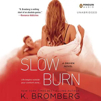 Slow Burn: A Driven Novel Audibook, by K. Bromberg